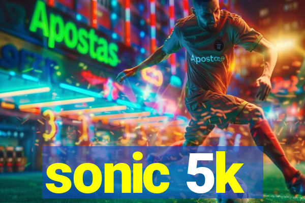 sonic 5k